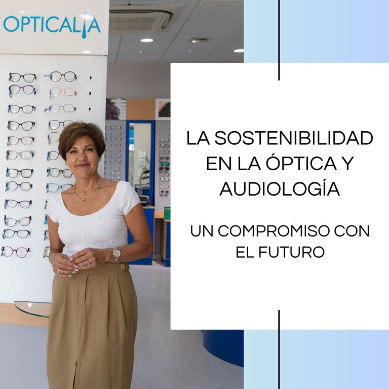 La Sostenibilidad en la Óptica y Audiología: Un Compromiso con el Futuro