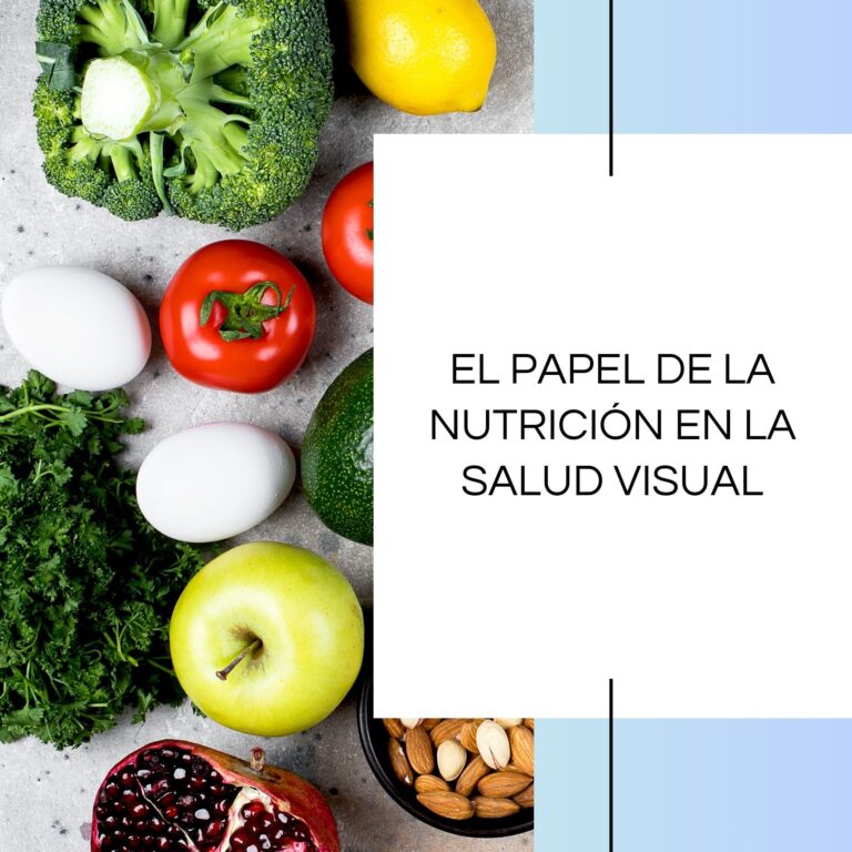 El papel de la nutrición en la salud visual