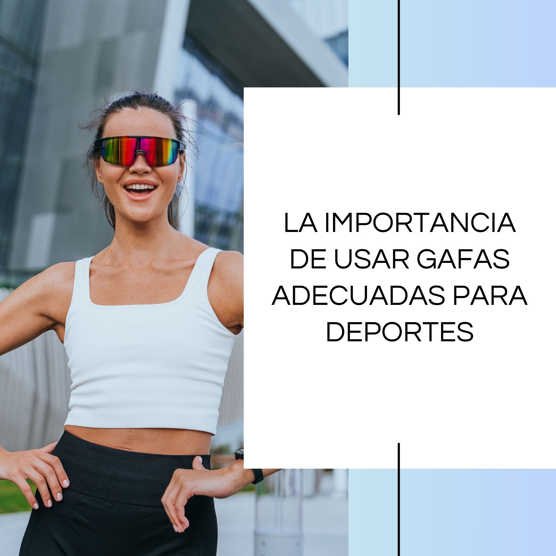 La importancia de usar gafas adecuadas para deportes