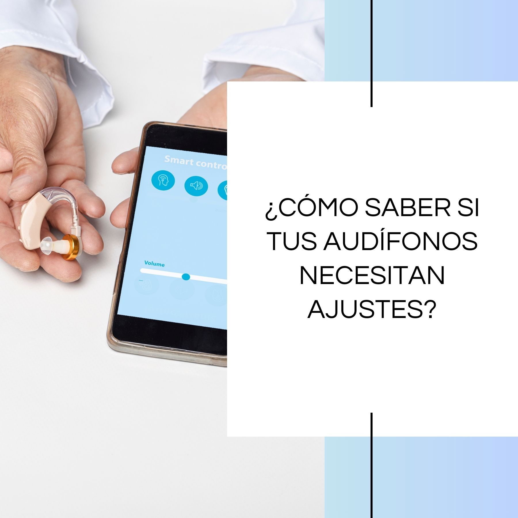 ¿Cómo saber si tus audífonos necesitan ajustes?