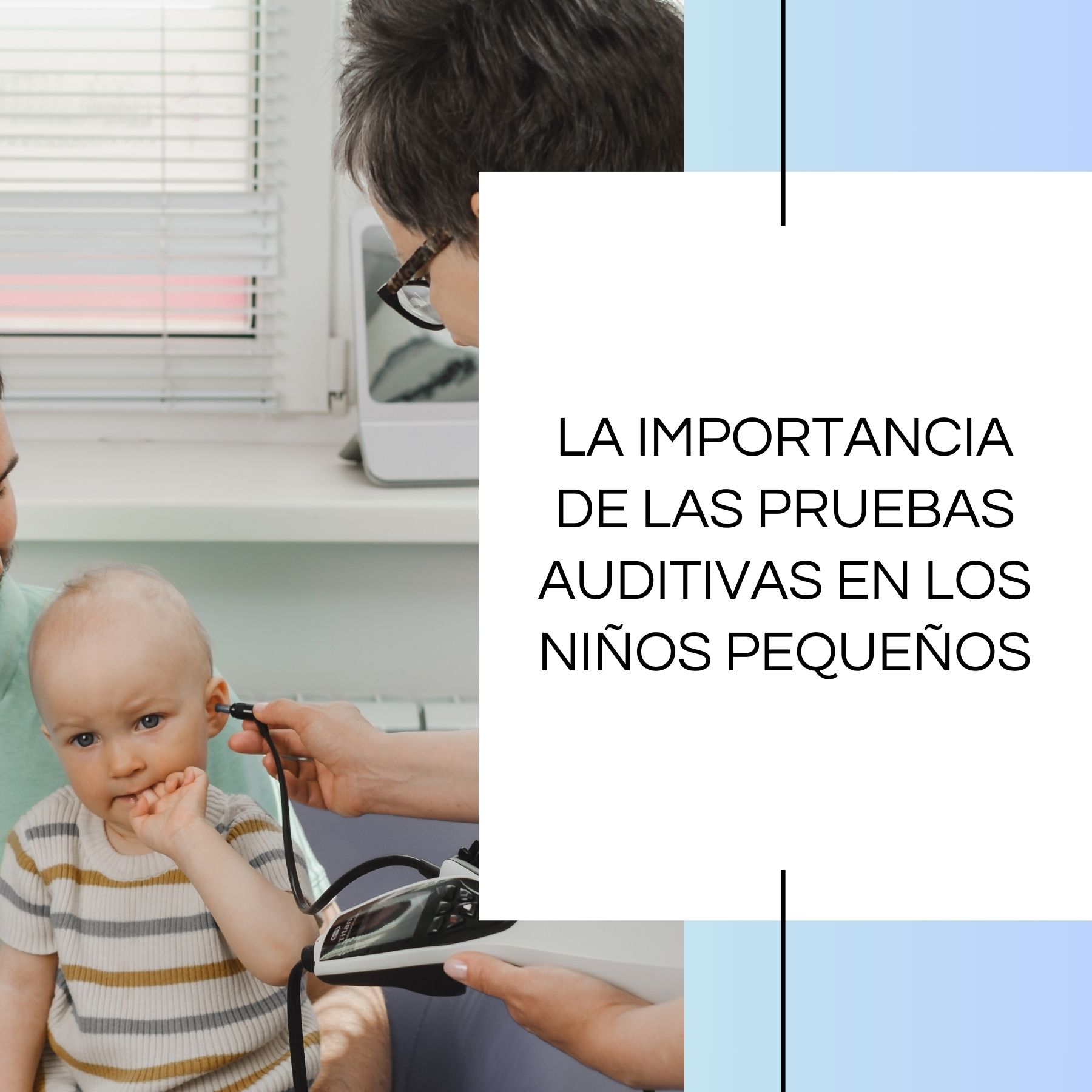 La importancia de las pruebas auditivas en los niños pequeños