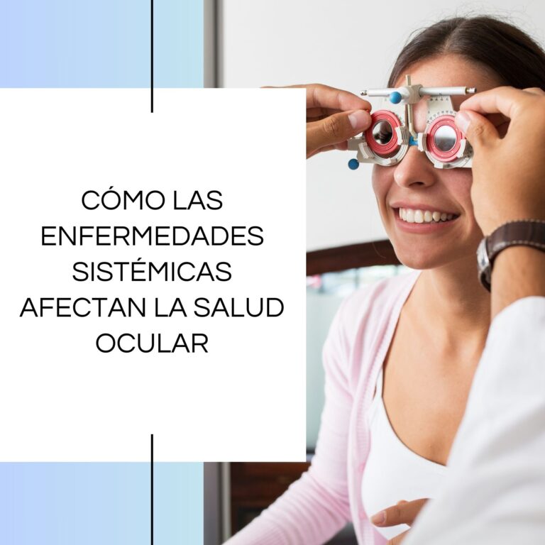 Cómo las enfermedades sistémicas afectan la salud ocular