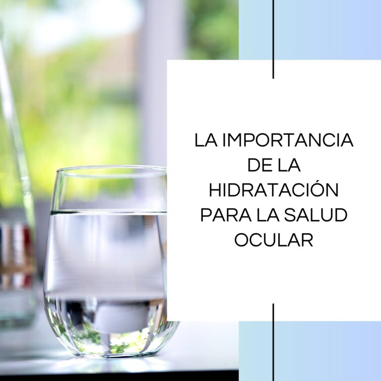 La importancia de la hidratación para la salud ocular
