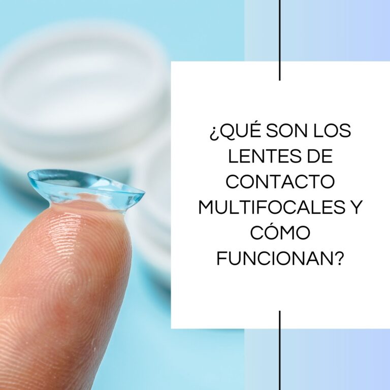¿Qué son los lentes de contacto multifocales y cómo funcionan?