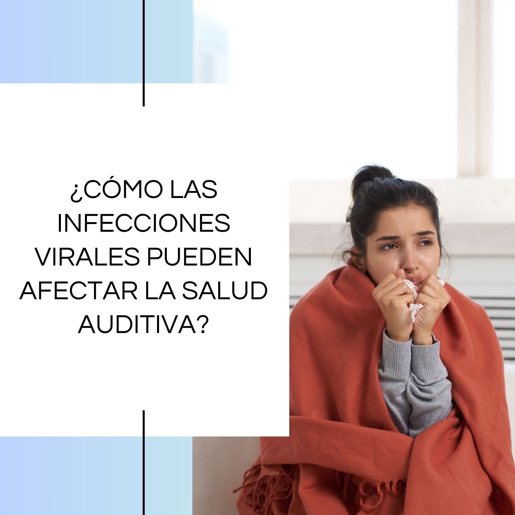 ¿Cómo las infecciones virales pueden afectar la salud auditiva?