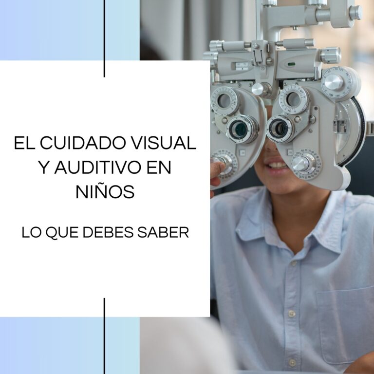 El Cuidado Visual y Auditivo en Niños: Lo Que Debes Saber