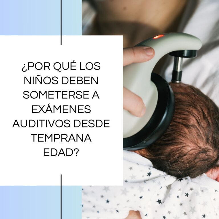 ¿Por qué los niños deben someterse a exámenes auditivos?