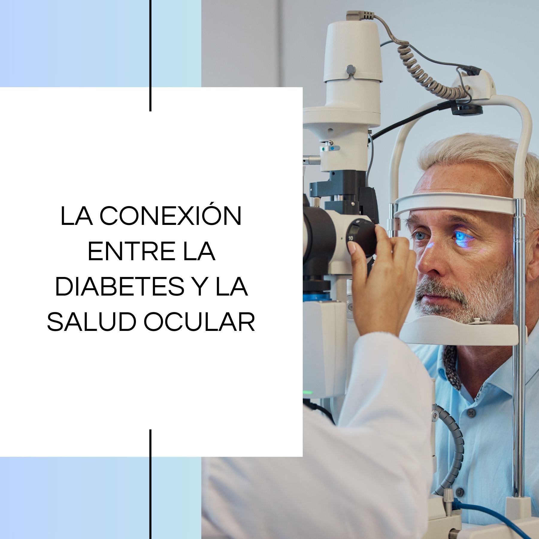 La conexión entre la diabetes y la salud ocular.