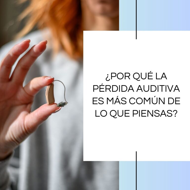 ¿Por qué la pérdida auditiva es más común de lo que piensas?